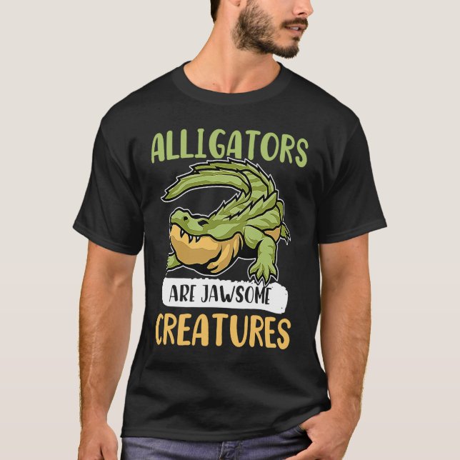 T-shirt Alligator Alligators Are Jawsome Creatures (Devant)