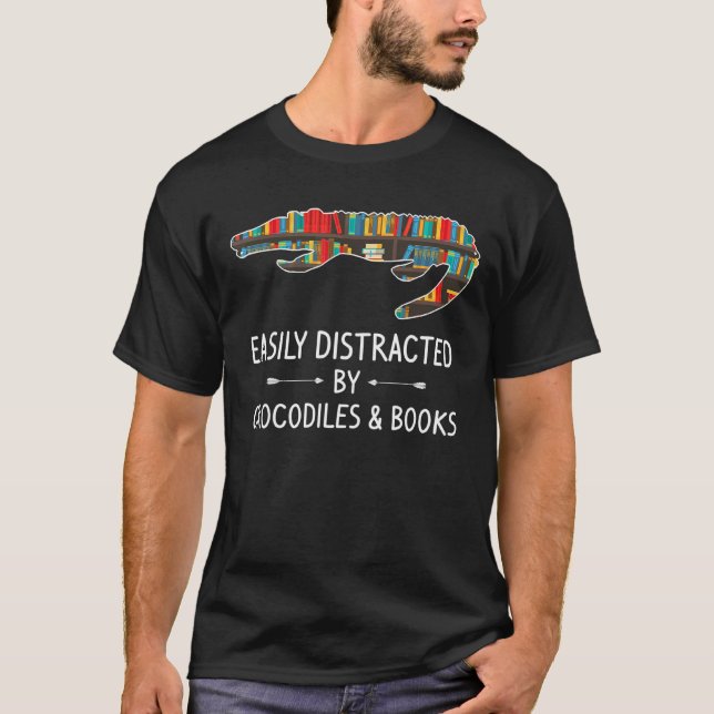 T-shirt Alligator Easily Distracted By Crocodiles Books (Devant)