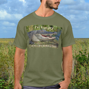 T-shirt Alligator J'ai faim Vous avez l'air bon