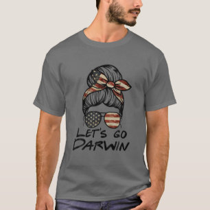 T-shirt Allons Darwin Messy Bun Drapeau Américain Allons-y