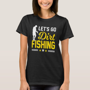 T-shirt Allons pêcher dans la terre Chercheur de reliques