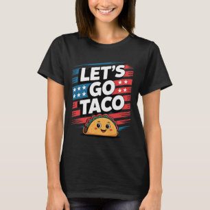 T-shirt Allons Taco Abandonne Toujours Taco Drôle Mème 