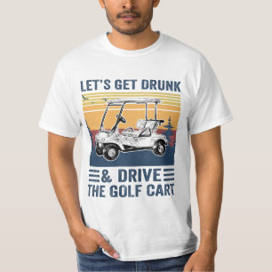 T-shirt Allons-y et conduisons le panier de golf, amusant 
