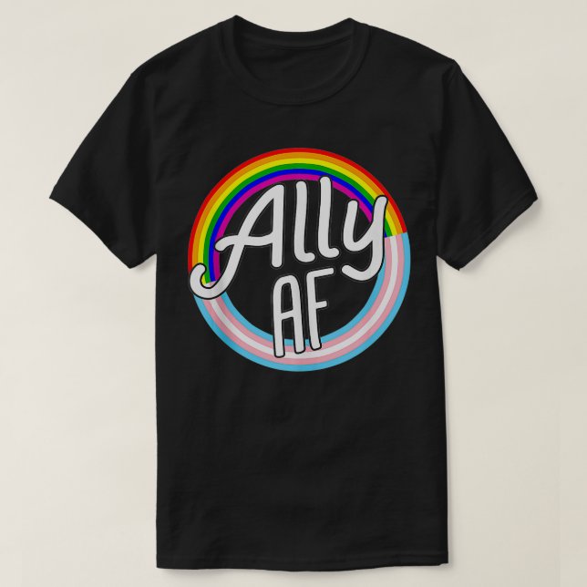 T-shirt ALLY AF Trans Drapeau Aimer Égalité LGBT Pride Dra (Design devant)