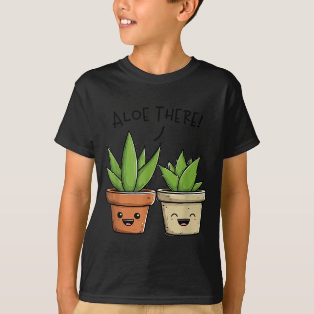 T-shirt Aloe There Funny Succulent Plant Lover  (Devant)