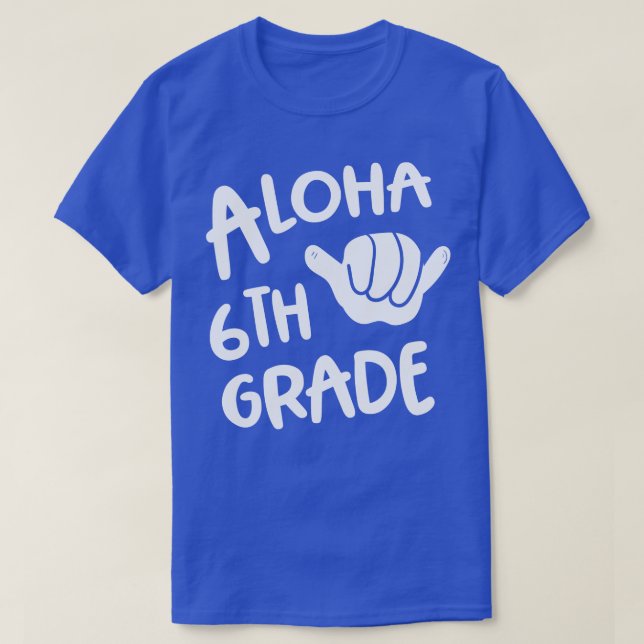 T-shirt Aloha 6e année Retour à l'école Hawaii Shaka (Design devant)