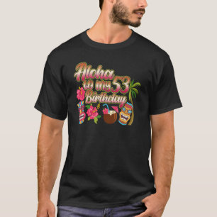 T-shirt Aloha À Mon 53E Anniversaire 53 Ans