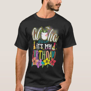 T-shirt Aloha C'Est Mon Anniversaire Hawaiian Aloha Plages