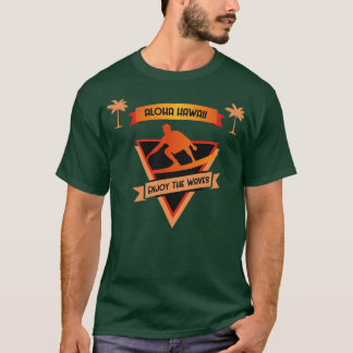T-shirt Aloha Hawaii Profitez des vagues