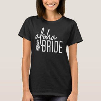 T-shirt Aloha Mariée Mignonne Plage Mariage de Rêve Enterr