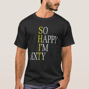 T-shirt Alors heureux, j'ai 60 ans 1962 Funny 60th Birthda