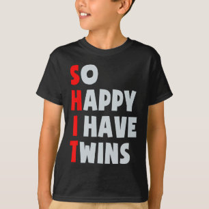 T-shirt Alors Heureux J'Ai Des Jumeaux Amusants Parent Twi