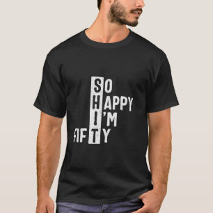 T-shirt Alors Joyeux, je suis 50e anniversaire drôle 50 an