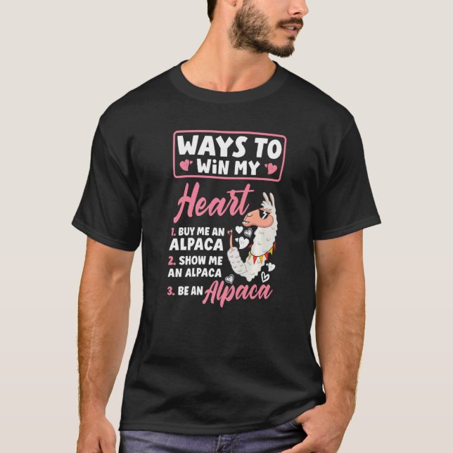 T-shirt Alpacas Mammals LLamas Alpaca Ways To Win My Heart (Devant)