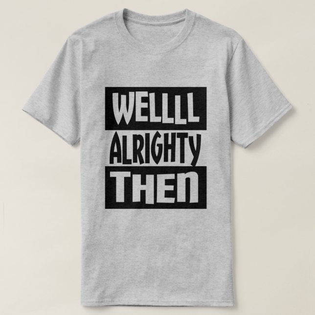 T-shirt Alrighty bon alors (Design devant)