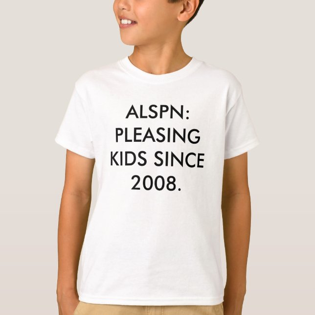 T-SHIRT ALSPN : JOUEZ AUX ENFANTS DEPUIS 2008. (Devant)