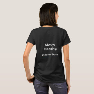 T-shirt Always Cleaning Funny Mom Shirt