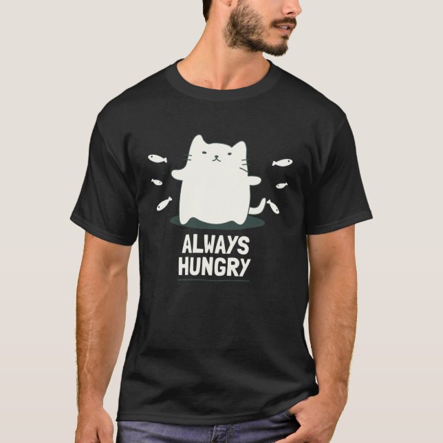 T-shirt Always Hungry for Cat (Devant)