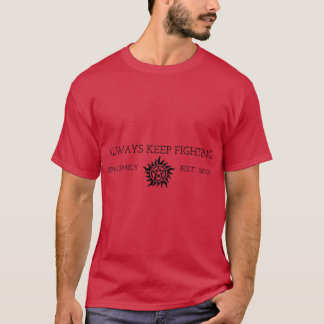 T-shirt Always Keep Fighting