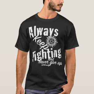 T-shirt Always Keep Fighting Essential