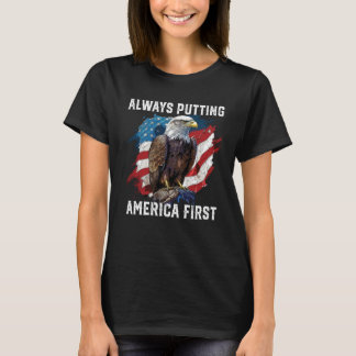 T-shirt Always Putting America First American Bald Eagle P