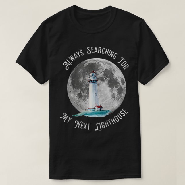 T-shirt Always Searching for my net Lighthouse Zip  (Design devant)