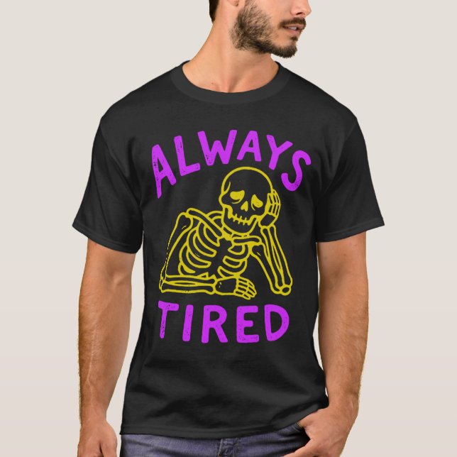 T-shirt always tired (Devant)