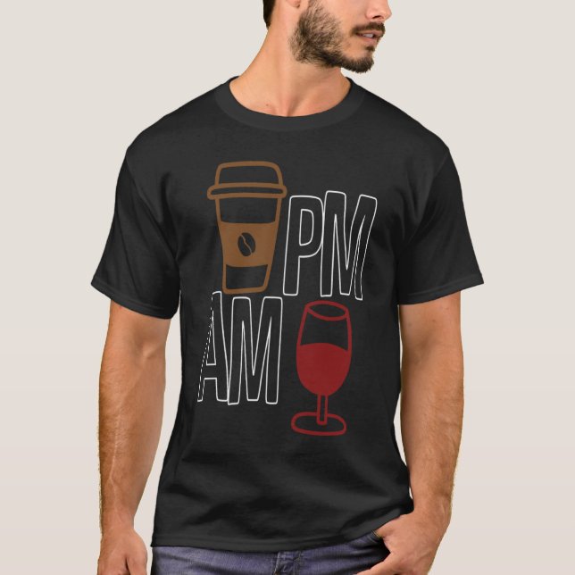 T-shirt AM Coffee PM Win Apparel sarcasm (Devant)