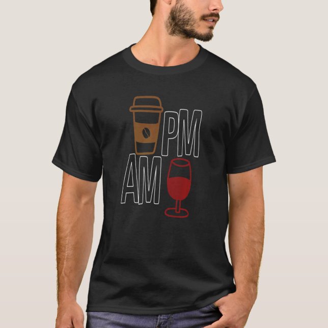 T-shirt AM Coffee PM Win Vêtements sarcasme (Devant)