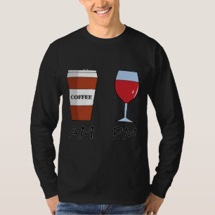 T-shirt Am Coffee Pm Wine 24