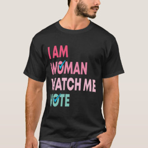 T-shirt Am Woman Watch Me Voter Drôle Feministe Cadeaux Fe