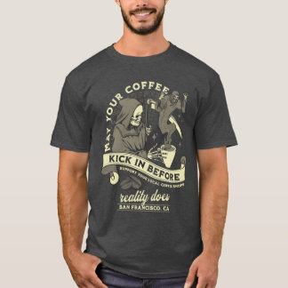 T-shirt Amateur de café, que votre café fasse effet avant 