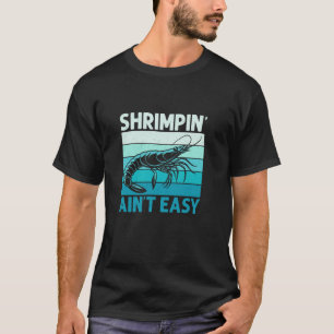 T-shirt Amateur de crevettes Fruits de mer Shrimpin 'Ain' 