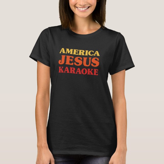 T-shirt Amateur de karaoké J'aime le karaoké Jésus d'Améri (Devant)
