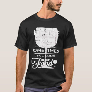 T-shirt Amateur De Vins Drôle - J'Aime La Cuisine Avec Le