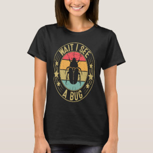 T-shirt Amateur d'insectes Science entomologique  Attendez