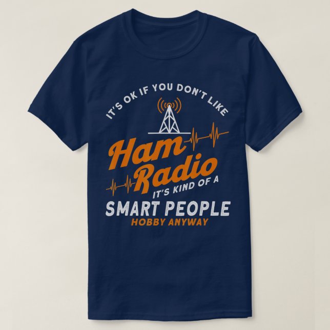T-shirt Amateur Radio Smart Personnes Hobby N'importe quoi (Design devant)