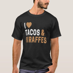 T-shirt Amateurs de Giraffe Cadeaux Drôle I Love Tacos Gir