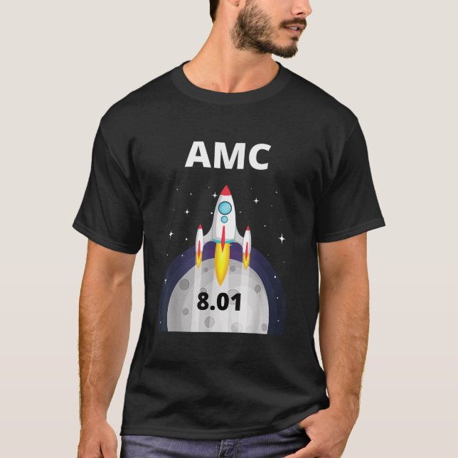 T-shirt AMC Stock rocket to the moon 8 01 at close (Devant)