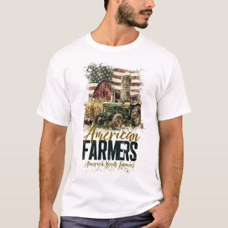 T-shirt America needs farmers 