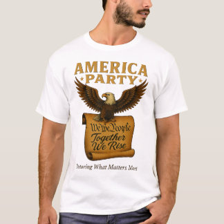 T-shirt America Party Restoring What Matters