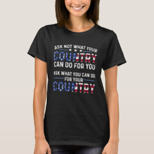 T-shirt America Patriotic Ne Demandez Pas Ce Que Votre Pay