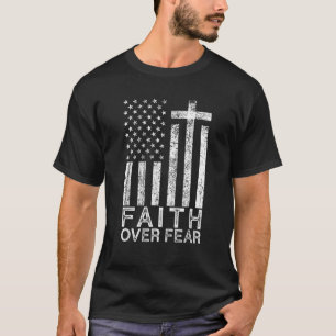 T-shirt America pride US Flag Faith Over Fear Christian Cr