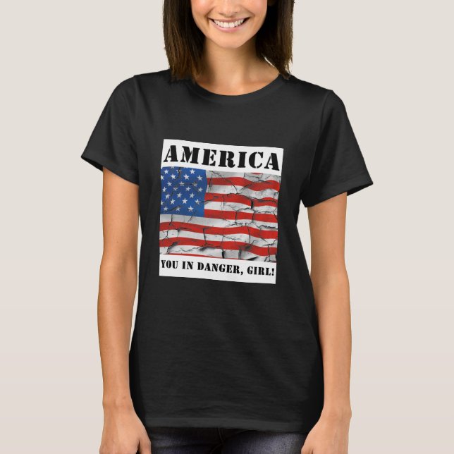 T-shirt America You En Danger Girl (Devant)