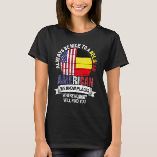 T-shirt Américain Belge Nous Connaissons des Endroits Où s
