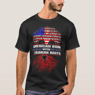 T-shirt Américain né avec des racines albanaises