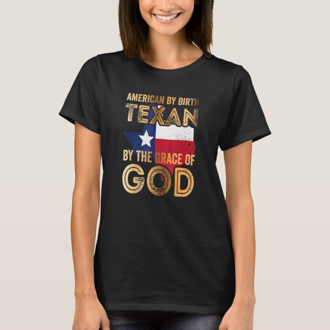 T-shirt Américain Par Naissance Texan Par La Grâce De Dieu (Devant)