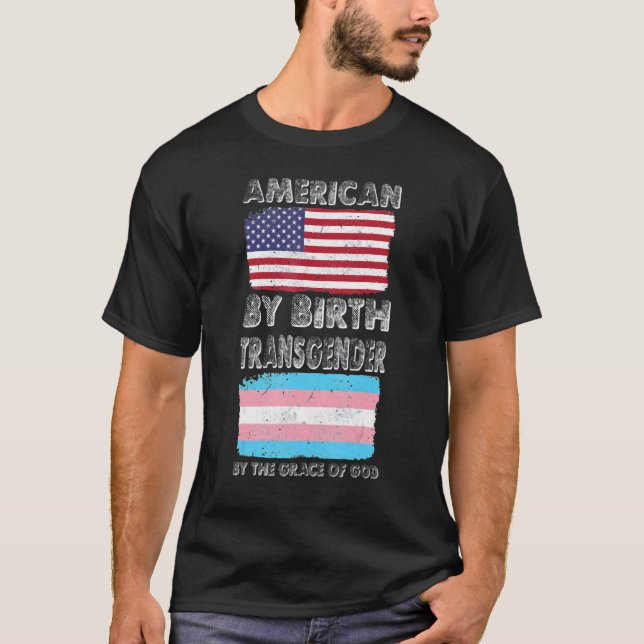 T-shirt Américain Par Naissance Transgenre Par La Grâce De (Devant)