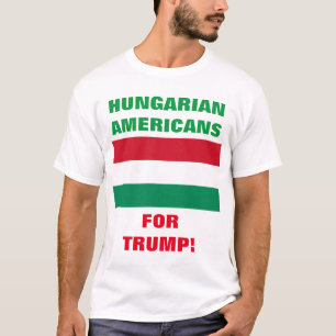 T-SHIRT AMÉRICAINS HONGROIS POUR TRUMP !