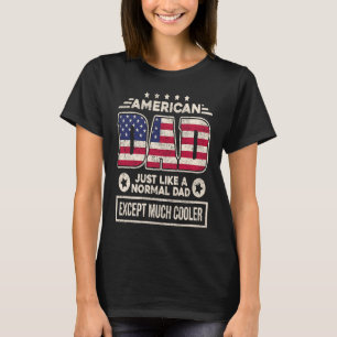T-shirt American Dad, comme un papa normal sauf beaucoup c